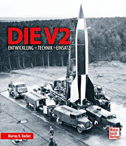 Livre: Die V2 - Entwicklung, Technik, Einsatz 