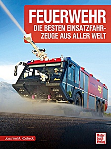 Książka: Feuerwehr - Die besten Einsatzfahrzeuge aus aller Welt