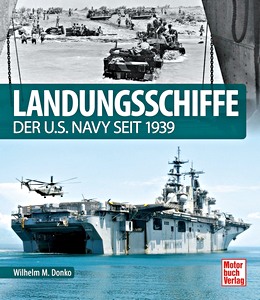 Buch: Landungsschiffe der U.S. Navy - seit 1939