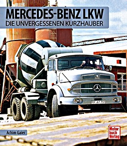 Livre : Mercedes-Benz LKW - Die unvergessenen Kurzhauber