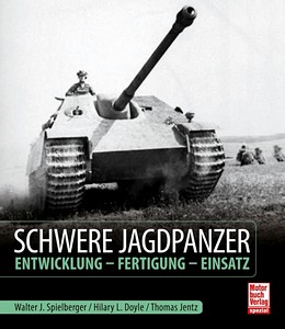 Buch: Schwere Jagdpanzer - Entwicklung, Fertigung, Einsatz 
