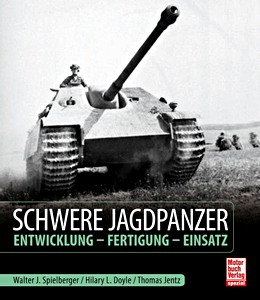 Książka: Schwere Jagdpanzer - Entwicklung, Fertigung, Einsatz 