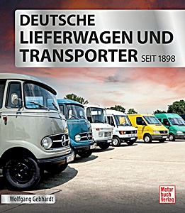 Livre : Deutsche Lieferwagen und Transporter - seit 1898