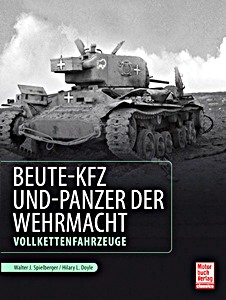 Książka: Beute-Kfz und Panzer der Wehrmacht - Vollkettenfahrzeuge (Spielberger)