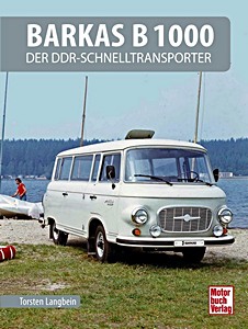 Livre : Barkas B 1000 - Der DDR-Schnelltransporter 