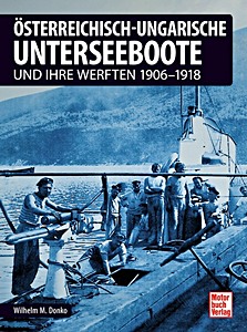 Livre : Österreichisch-ungarische Unterseeboote 1906-1918