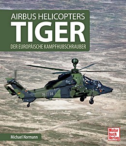 Livre : Airbus Helicopters Tiger - Der europäische Kampfhubschrauber 