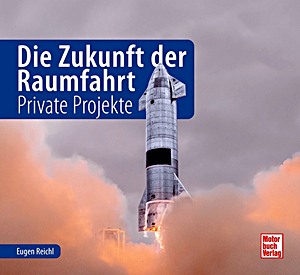 Buch: Die Zukunft der Raumfahrt - Private Projekte