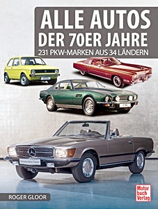 Livre: Alle Autos der 70er Jahre - 231 PKW-Marken aus 34 Ländern
