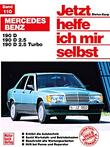 Livre: Mercedes-Benz 190 D - 190 D, 190 D 2.5, 190 D 2.5 Turbo (W 201) (12/1982-5/1993) - Jetzt helfe ich mir selbst