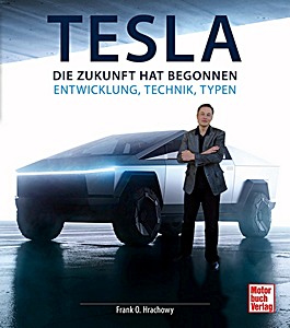 Livre: Tesla - Die Zukunft hat begonnen - Entwicklung, Technik, Typen