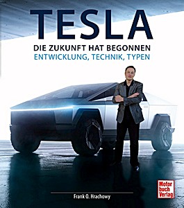 Book: Tesla - Die Zukunft hat begonnen - Entwicklung, Technik, Typen 