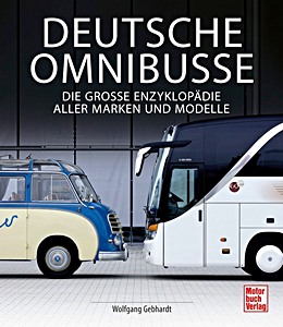 Książka: Deutsche Omnibusse - Die Große Enzyklopädie aller Marken und Modelle 