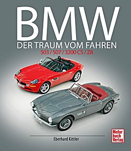 Livre : BMW 503, 507, 3200 CS, Z8 - Der Traum vom Fahren 