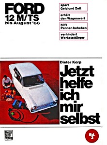 Livre : Ford 12 M, TS (bis 8/1966) - Jetzt helfe ich mir selbst