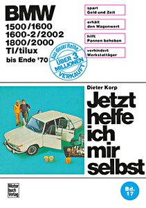 Boek: BMW 1500, 1600, 1600-2, 2002, 1800, 2000, TI, tilux (1959-12/1970) - Jetzt helfe ich mir selbst