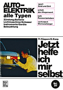 Livre: Auto-Elektrik: alle Typen - Zündung, Batterie, Lichtmaschine, Anlasser, Instrumente, Geräte, Beleuchtung - Jetzt helfe ich mir selbst