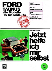 Book: [JH 034] Ford Taunus - alle Modelle (1970 - Ende 1975)