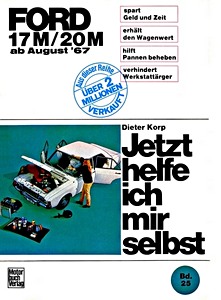 Książka: Ford 17M, 20M (ab 8/1967) - Jetzt helfe ich mir selbst