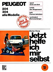 Livre: Peugeot 204, 204 Diesel, 304 - Jetzt helfe ich mir selbst