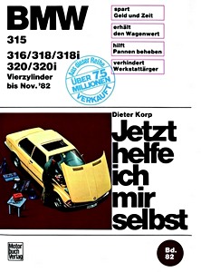 Book: BMW 315, 316, 318, 318i, 320, 320i (E21) - Vierzylinder (bis 11/1982) - Jetzt helfe ich mir selbst