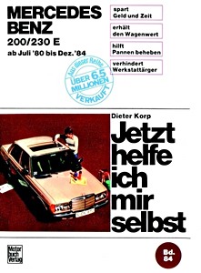 Livre: Mercedes-Benz 200, 230 E (W123) (7/1980-12/1984) - Jetzt helfe ich mir selbst