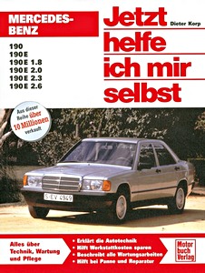 Livre: Mercedes-Benz 190 (W 201) - Benziner (12/1982-5/1993) - Jetzt helfe ich mir selbst