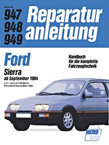 Livre : Ford Sierra - 2.3 und 2.8 Liter V6 (ab 9/1984) - Bucheli Reparaturanleitung