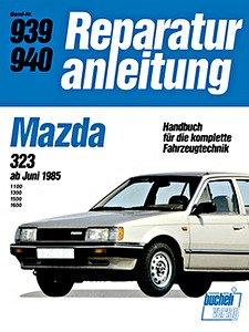Boek: Mazda 323 - 1100, 1300, 1500, 1600 (ab 6/1985) - Bucheli Reparaturanleitung