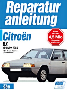 Boek: Citroën BX - 4 Zylinder Benzin-Motoren 1.6 und 1.9 Liter (ab 3/1984) - Bucheli Reparaturanleitung