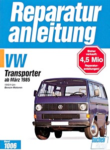 Buch: VW Transporter T3 - 1.9 und 2.1 Liter Benzinmotoren (3/1985-1991) - Bucheli Reparaturanleitung