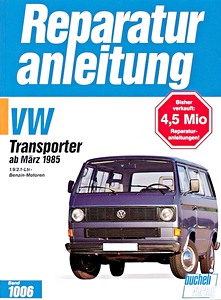 Książka: VW Transporter T3 - 1.9 und 2.1 Liter Benzinmotoren (3/1985-1991) - Bucheli Reparaturanleitung