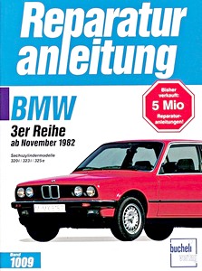 Książka: BMW 3er-Reihe (E30) - Sechszylinder - 320i, 323i, 325e (ab 11/1982) - Bucheli Reparaturanleitung