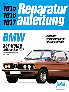 Book: BMW 3er-Reihe (E21) - Sechszylinder - 320, 323i (ab 11/1977) - Bucheli Reparaturanleitung