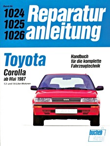 Livre : Toyota Corolla - 1.3- und 1.6-Liter-Motoren (ab 5/1987) - Bucheli Reparaturanleitung