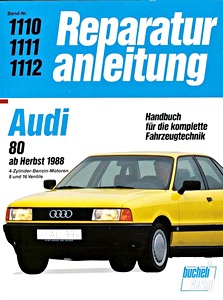 Książka: Audi 80 - 4-Zylinder Benzinmotoren - 8 und 16 Ventile (Herbst 1988-1991) - Bucheli Reparaturanleitung