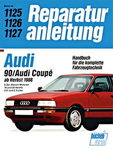 Książka: Audi 90 / Coupé - 5-Zylinder Benzin-Motoren - 10 und 20 Ventile (ab Herbst 1988) - Bucheli Reparaturanleitung