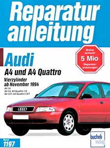 Buch: Audi A4 und A4 Quattro - Vierzylinder (November 1994-1996) - Bucheli Reparaturanleitung