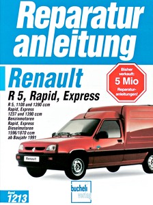 Boek: Renault R 5 - Rapid / Express - Benzin- und Dieselmotoren (1991-1997) - Bucheli Reparaturanleitung