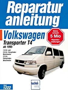 Livre: Volkswagen T4 Transporter - 1.8 und 2.0 L Vierzylinder / 2.5 L Fünfzylinder Benzinmotor (1995-1999) - Bucheli Reparaturanleitung