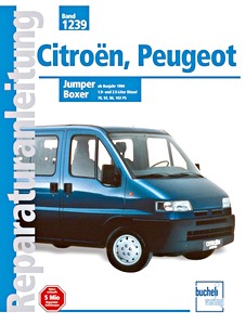 Livre: Citroën Jumper / Peugeot Boxer - 1.9 und 2.5 Liter Diesel - 70, 92, 86 und 103 PS (1994-2000) - Bucheli Reparaturanleitung