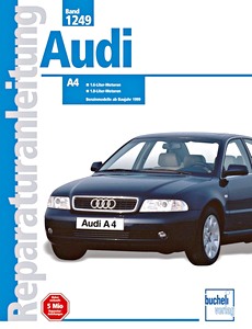 Livre : Audi A4 - 1.6 und 1.8 Liter Benzinmodelle (1999 - Anfang 2001) - Bucheli Reparaturanleitung