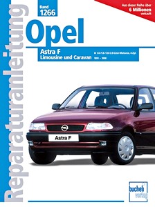 Book: Opel Astra F Limousine und Caravan - 1.4, 1.6, 1.8, 2.0 Liter 4-Zyl. Benzinmotoren (1991-1998) - Bucheli Reparaturanleitung