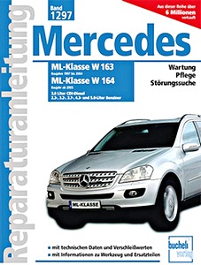 Livre : Mercedes-Benz ML-Klasse (W 163, 1997-2004 / W 164, ab 2005) - 3.0 Liter CDI-Diesel / 2.3, 3.2, 3.5, 3.7 4.3 und 5.0 Liter Benziner - Bucheli Reparaturanleitung