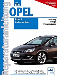 Book: Opel Astra J - Benziner und Diesel (2009-2015) - Bucheli Reparaturanleitung