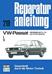 Livre: VW - Passat - Alle Modelle mit 1.3, 1.5 und 1.6 Liter Motor - L, S, LS, TS - Bucheli Reparaturanleitung