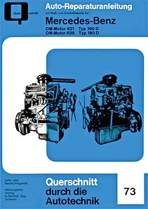 Buch: Mercedes-Benz OM-Motor 621 Typ 190 D / OM-Motor 636 Typ 180 D - Bucheli Reparaturanleitung