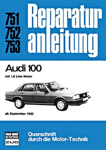 Książka: [0751] Audi 100 mit 1.8 Liter Motor (ab 9/1982)