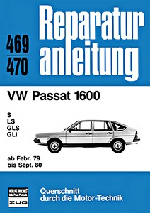 Buch: VW Passat 1600 - S, LS, GLS, GLI (2/1979-9/1980) - Bucheli Reparaturanleitung
