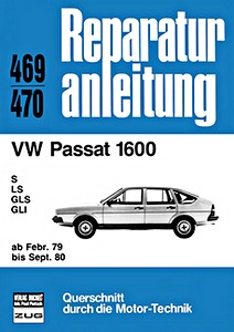 Książka: VW Passat 1600 - S, LS, GLS, GLI (2/1979-9/1980) - Bucheli Reparaturanleitung